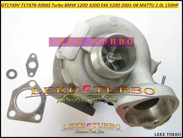Бесплатная доставка GT1749V 717478-5006S 717478-0004 717478-717478 0005-717478 Turbo для BMW 120D 320D E46 520D 0003-08 M47TU