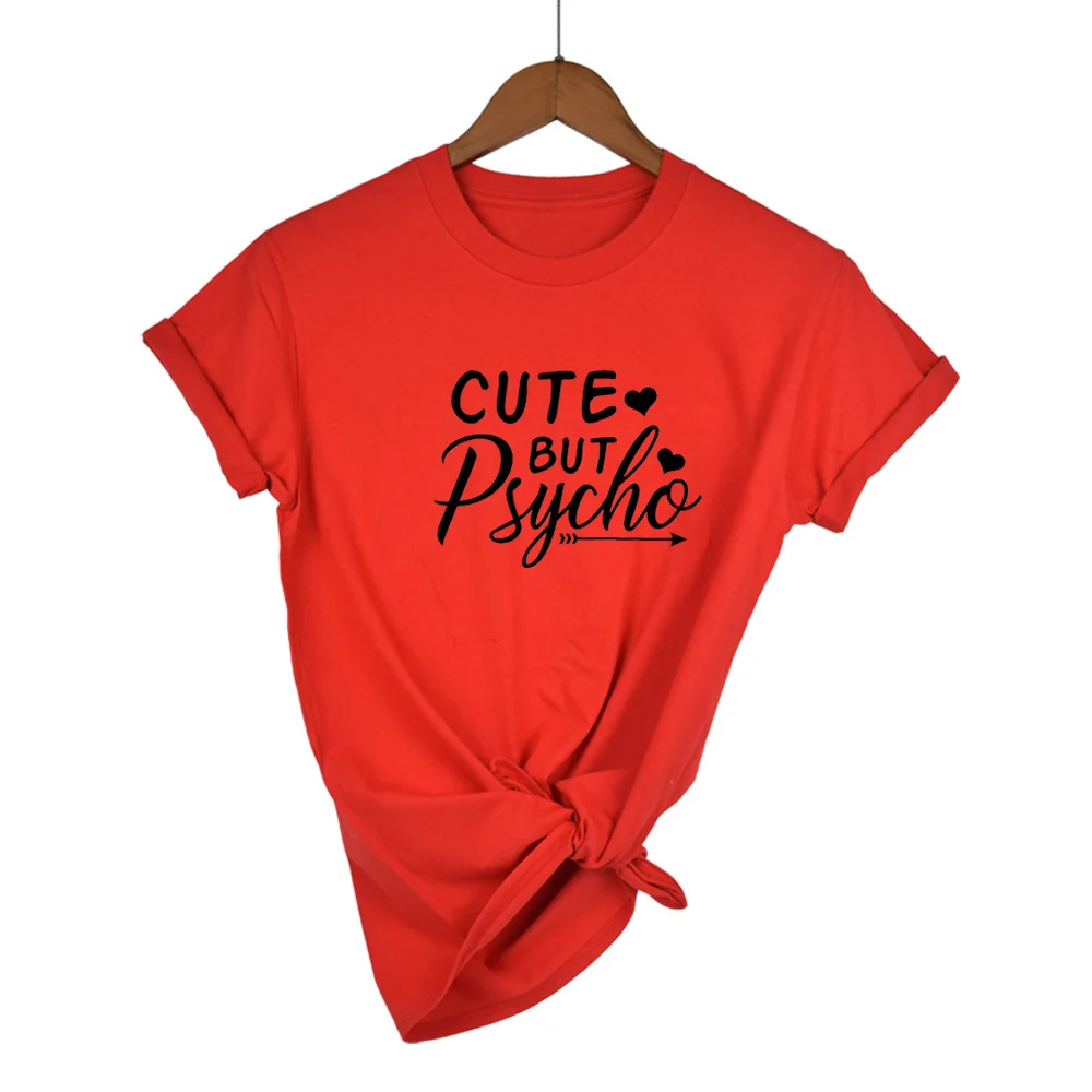 Red-B Летняя новая Женская Футболка Harajuku с надписью CUTE but Psycho, топ с принтом, Повседневная стильная женская футболка с круглым вырезом и коротким рукавом - Цвет: Red-B