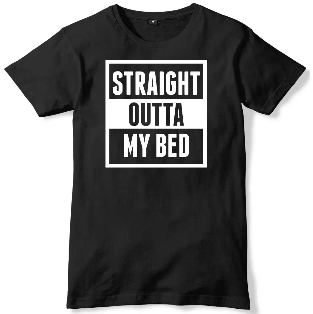 Straight Outta My Bed мужские Смешные Мужская футболка|straight outta|t-shirt t-shirtt-shirt men funny |