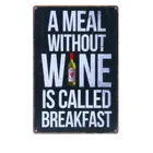 Еда без вина называется завтрак винтажная табличка художественный постер домашний декор железная пластина украшение стены металлический знак 30x20 см N007