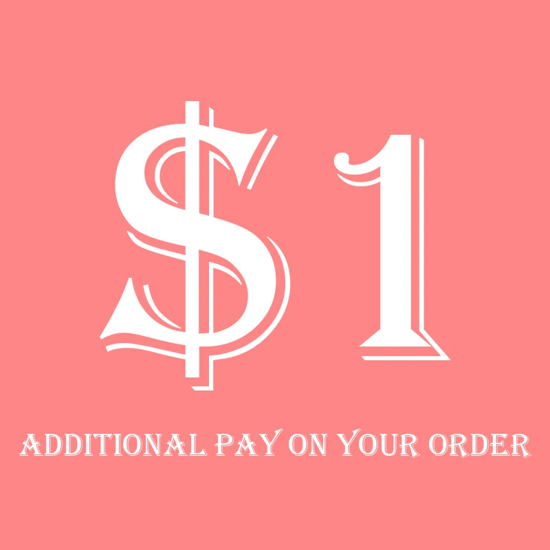 

Additional Pay on Your Order