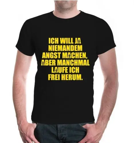 2018 футболка унисекс Kurzarm Ich will ja niemandem Angst machen lustige Spruche| |