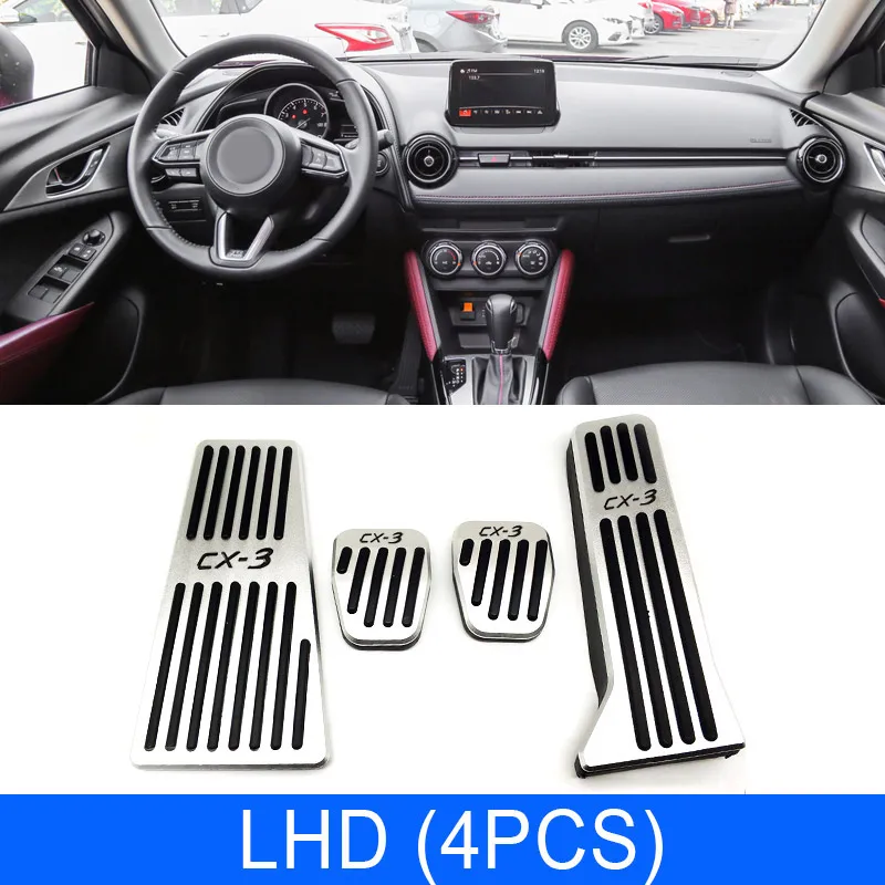 LHD 4pcs Vtear для Mazda CX3 CX-3 автомобильный акселератор масляная Подножка педаль пластина сцепления дроссельная заслонка Тормозная педаль аксессуары для интерьера - Название цвета: LHD 4pcs