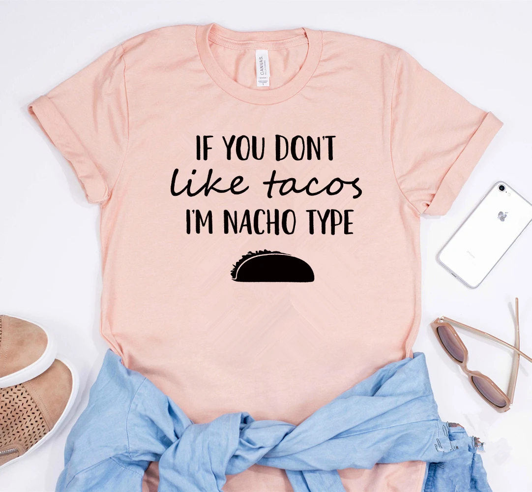 2019 с надписью If You Don't Like Тако я Начо Тип футболка забавная Tacos Cinco De Mayo крутые