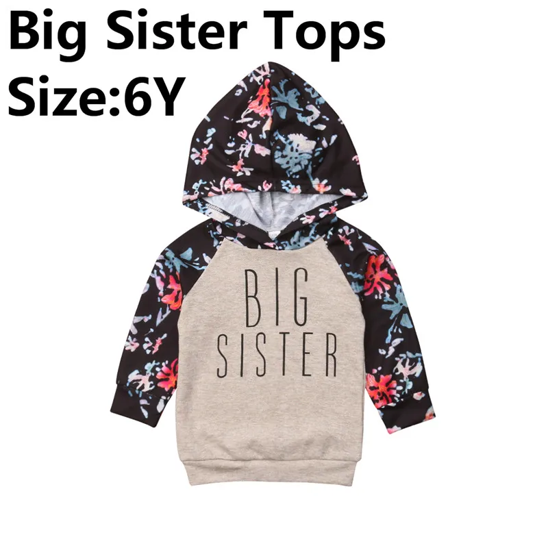 Size 6Y Г. Повседневная детская одежда с цветочным рисунком для сестер для маленьких девочек топы с капюшоном и длинными рукавами и надписью, комбинезон Теплые осенние зимние наряды, От 0 до 6 лет - Цвет: Size 6Y