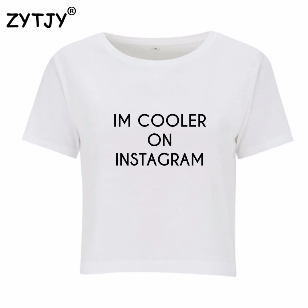 

IM COOLER ON INSTAGRAM Letters Print Women Summer Crop Top Short t shirt Sexy Slim Funny Top Tee Hipster Tumblr Drop Ship C-6