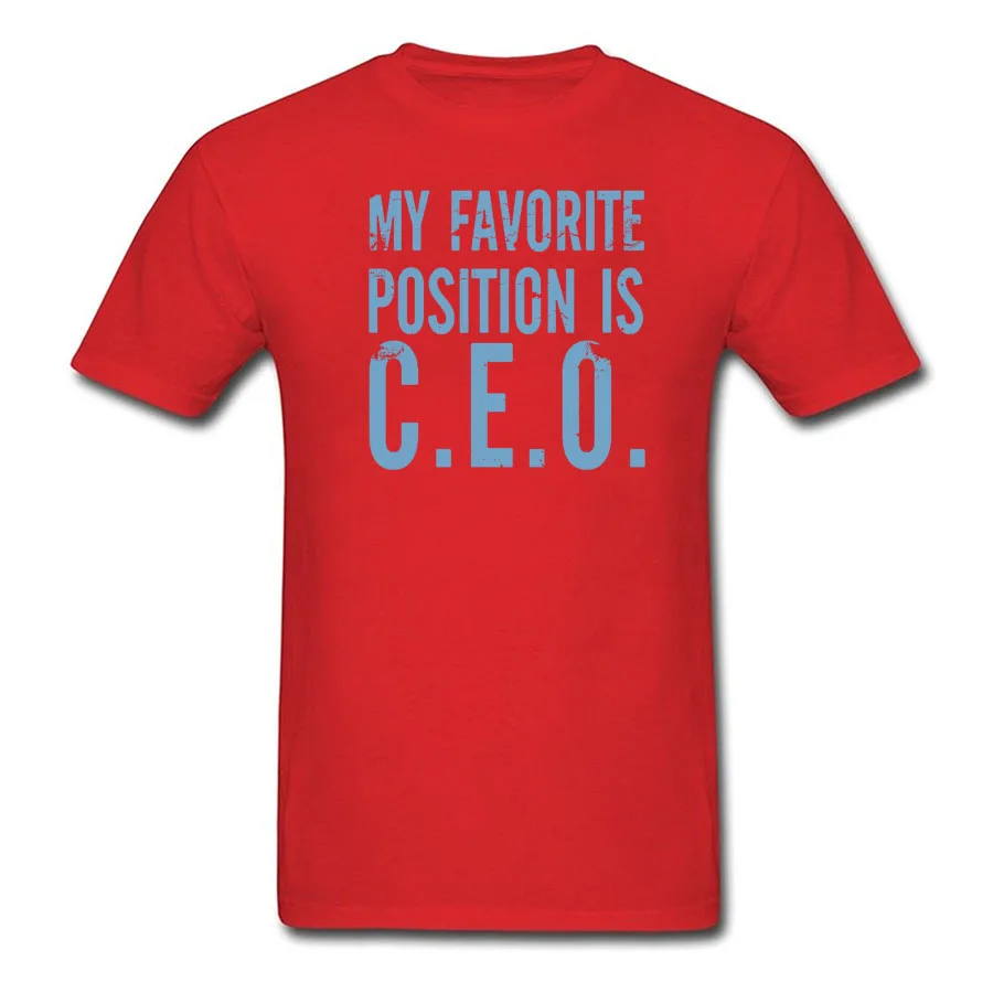 My Favorite Position Is CEO Printed New Fashion Summer Funny T shirt Mens Short Sleeve Loose Casual | Мужская одежда