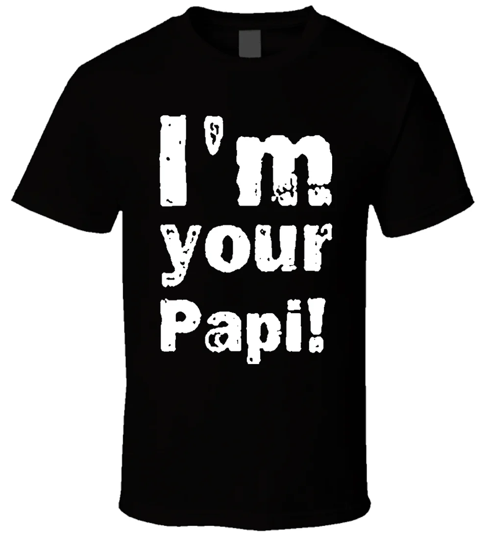 Eddi Guerrero I'm your papi 2 новая футболка крутая Повседневная для мужчин унисекс модная