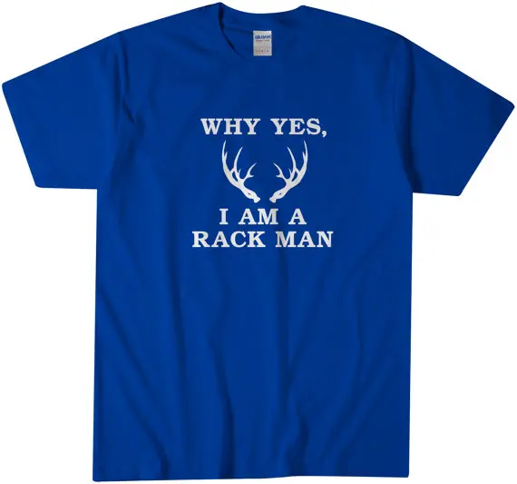Футболка с рисунком оленя футболка надписью Why Yes I Am A Rack Man Hunter для мужчин женщин