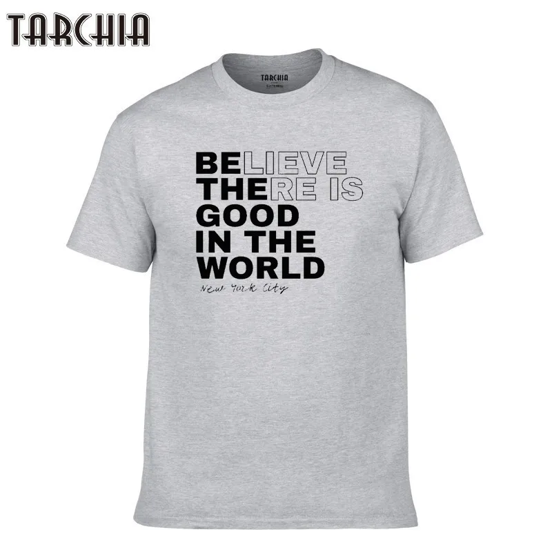 TARCHIA 2021 Мужская хлопковая футболка с коротким рукавом надпись Believe There Is Good новая