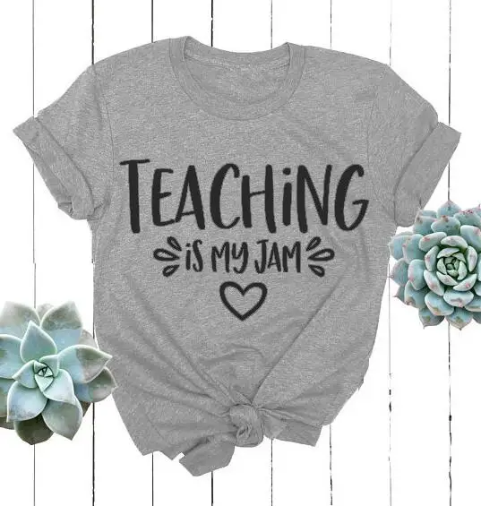 gray tee black text Забавная Повседневная серая рубашка с короткими рукавами, футболка с надписью Teaching is My jam, хипстерская Эстетическая футболка с надписью Tumblr - Цвет: gray tee black text