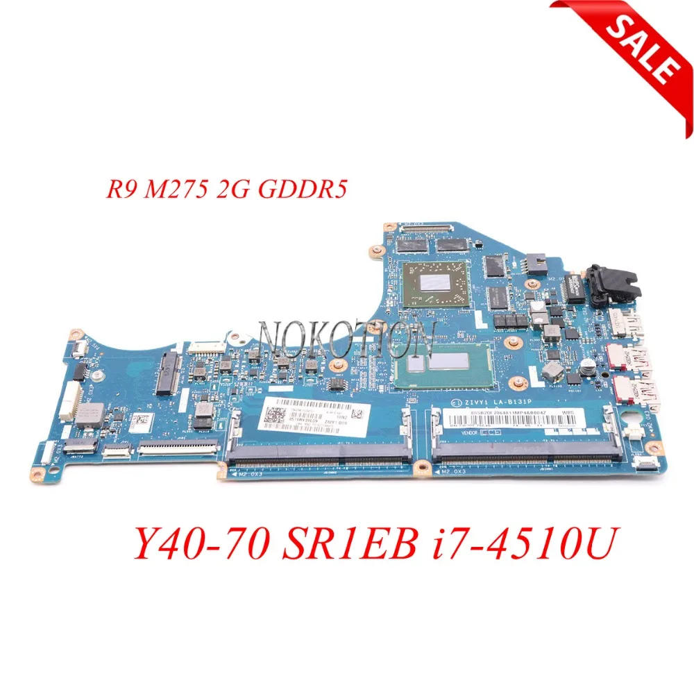 Материнская плата NOKOTION 5B20F78630 ZIVY1 LA-B131P для ноутбука lenovo Y40-70 14 "SR1EB I7-4510U Radeon R9 M275 2G