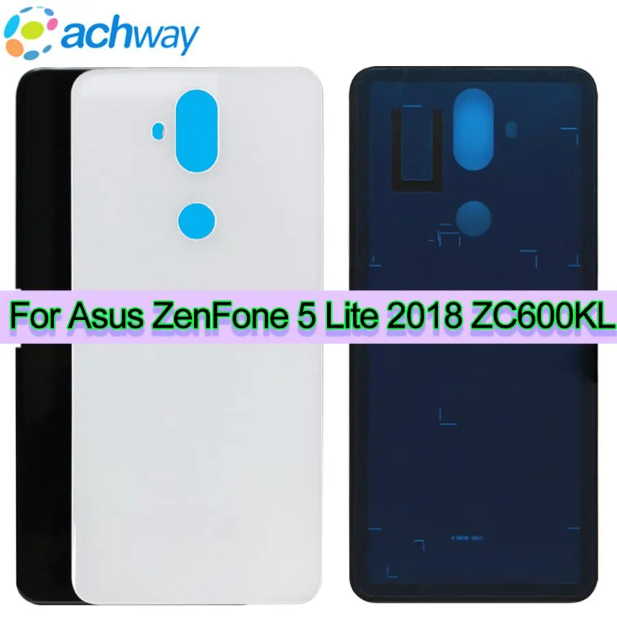 

Задняя крышка батарейного отсека 6,0 дюйма для Asus ZenFone 5 Lite 2018 ZC600KL, Задняя стеклянная крышка корпуса для ASUS 5 Lite ZC600KL, Крышка батарейного отсека
