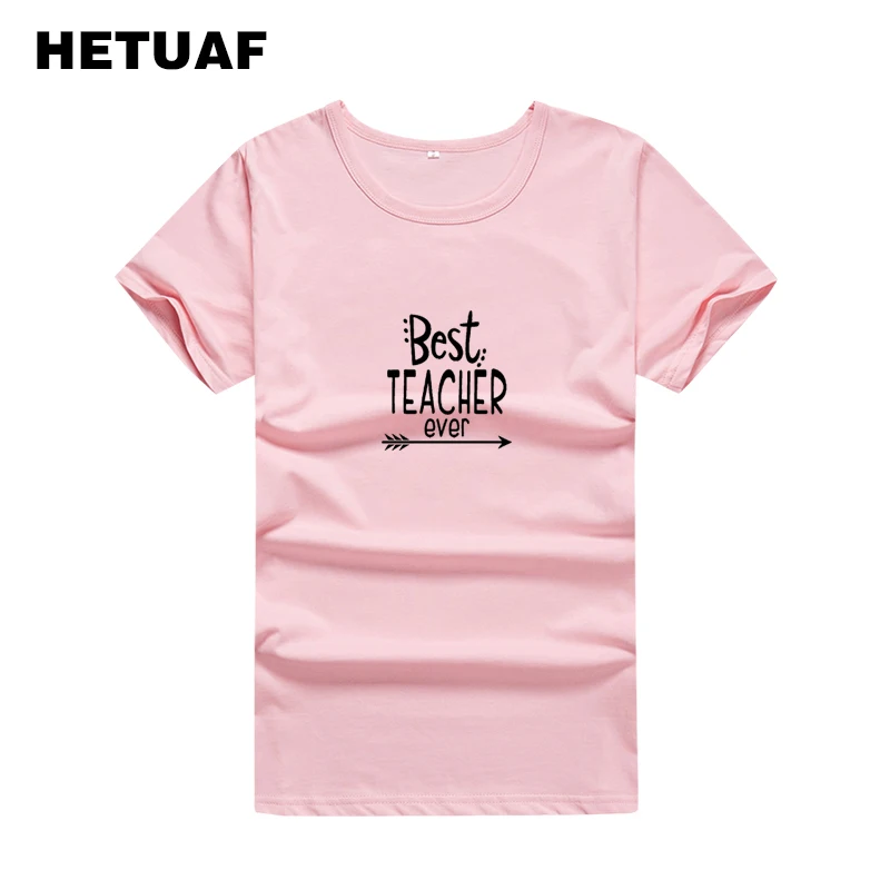

HETUAF Best Teacher Ever Harajuku T Shirt Women Summer 2018 Tshirts Cotton Women Tops O-neck Printed Tee Shirt Femme Big Size