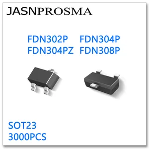 JASNPROSMA FDN302P FDN304P FDN304PZ FDN308P SOT23 3000PCS P-Channel 20V High quality Made in China FDN FDN302 FDN304 FDN308