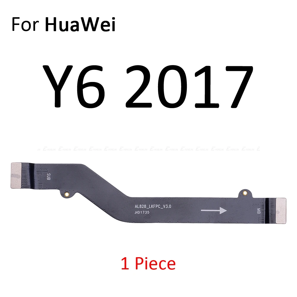 Новинка, материнская плата, гибкий ЖК-кабель для HuaWei Y9 Y7 Y6 Prime Pro Y5 GR5 - Цвет: For Y6 2017