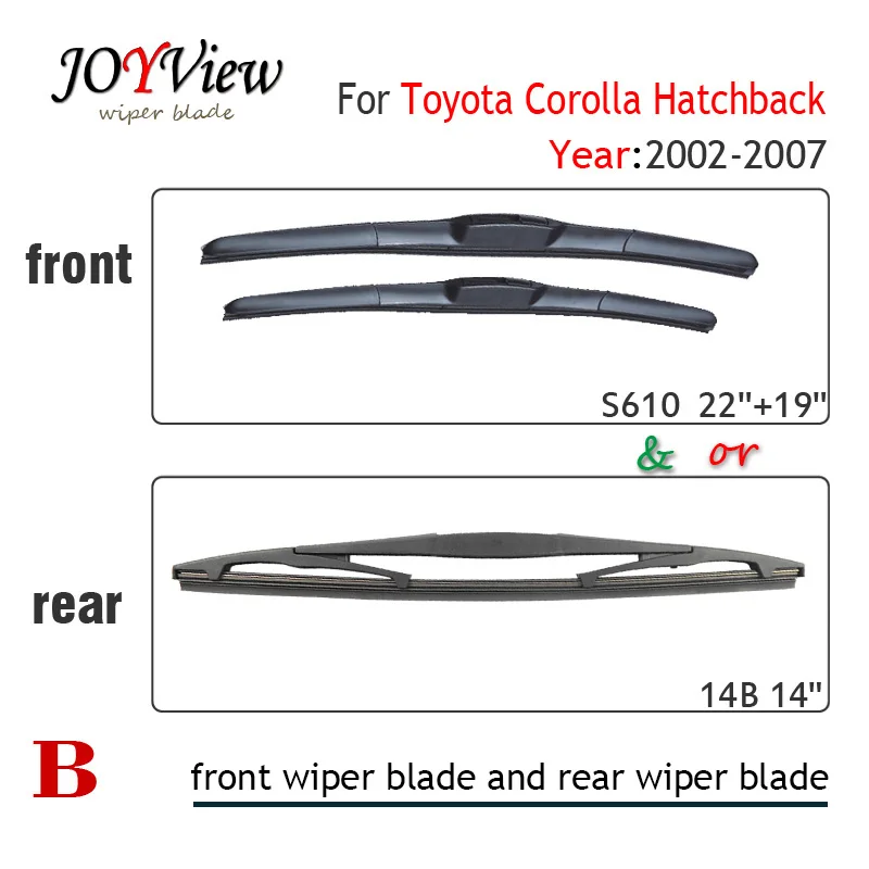 S610 22 &quot+ 19&quot передняя щетка стеклоочистителя и 14B Задняя для Toyota Corolla (2002-2007) 14
