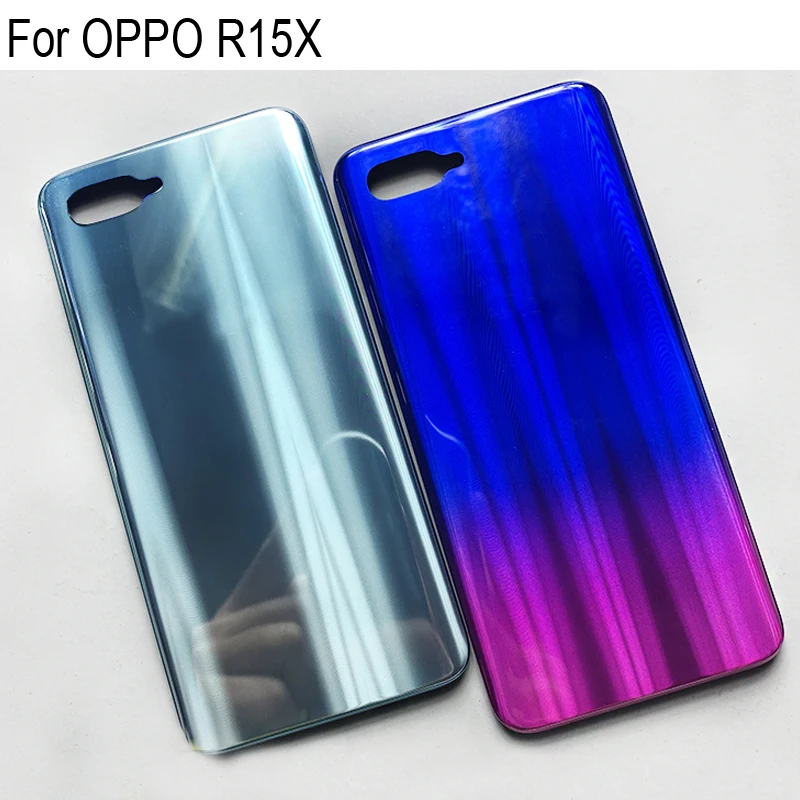 

100% New Battery Back Rear Cover Door Housing For OPPO R15X Battery Back Cover For OPPO R 15X Repair Parts Replacement OPPOR15X