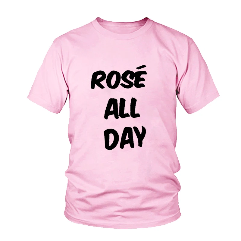 

Rose All Day Letters Print Women T Shirt Casual Cotton Hipster Short Sleeve Harajuku Shirt For Lady Funny O Neck Tumblr Tshirts