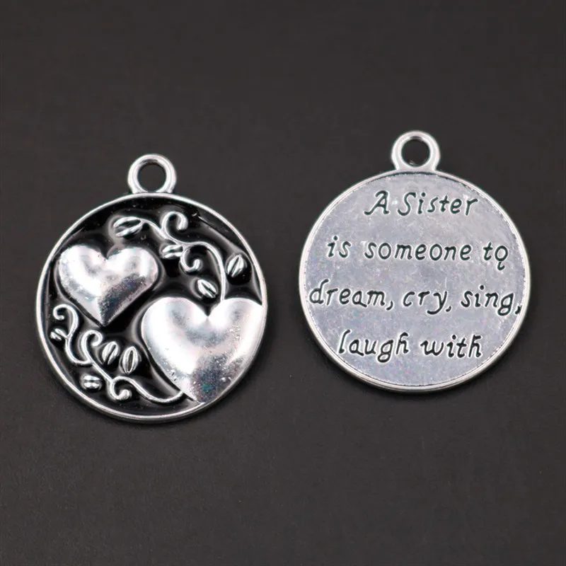 

A Sister Is Someone To Dream, Cry,Sing,Laugh With Tag Pendant Enamel Charm DIY Jewelry Handicrafts Making 29*25mm 6pcs