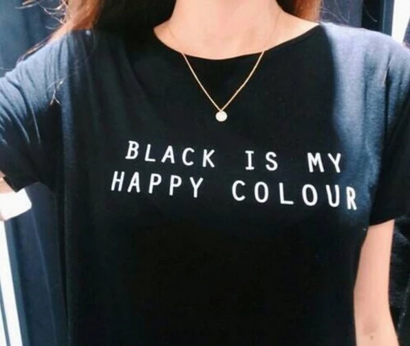 

New Women Tshirt Black Is My Happy Color Letter Print Cotton Funny Casual Hipster Shirt For Lady White Black Top Tees-A003