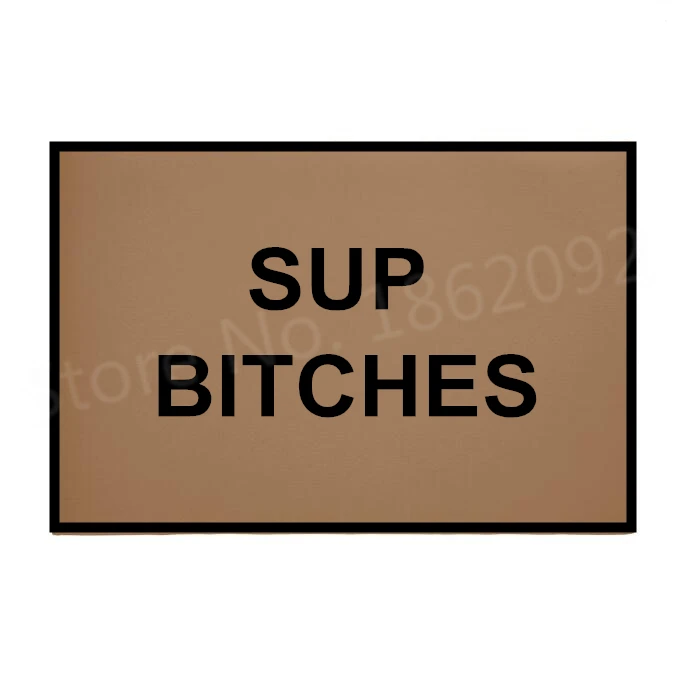 Смешные Добро пожаловать Bitches SUP Shoes Off дверный коврик для сучек шутка смешная
