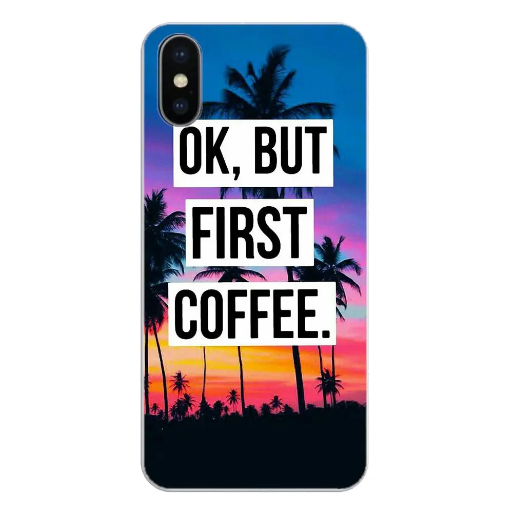 Soft Transparent Shell Covers For Motorola Moto X4 E4 E5 G5 G5S G6 Z Z3 G3 C Play Plus ok but first coffee Art Print |