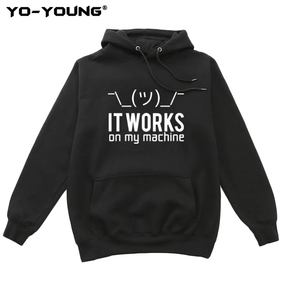 Толстовка с капюшоном Yo Young Men толстовка забавными буквами It Works On My Machine