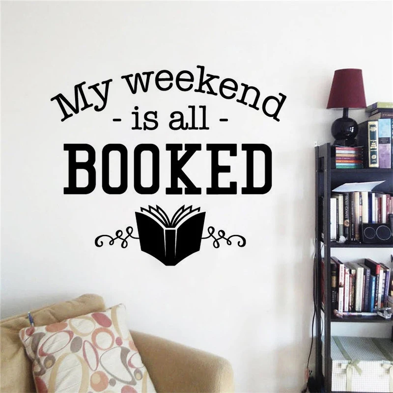 

Book Quotes Sticker Vinyl Wall Decal Motivational Library Classroom Decor Weekend All Booked Quote Reading Wall Art Decals z062