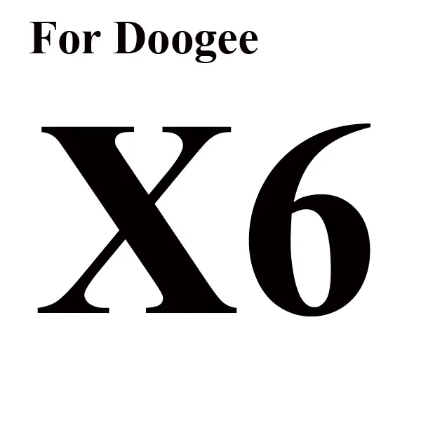 For Doogee X6 Закаленное стекло Для Doogee X5 Max Pro X6 T6 X9 Mini для HOMTOM HT6 HT3 HT7 для Oukitel K6000 защитный чехол-пленка - Цвет: For Doogee X6