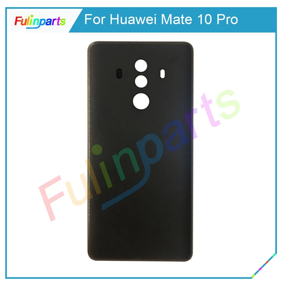 6 0 дюйма для Huawei Mate 10 Pro Корпус задняя крышка батареи с адхенсивной наклейкой