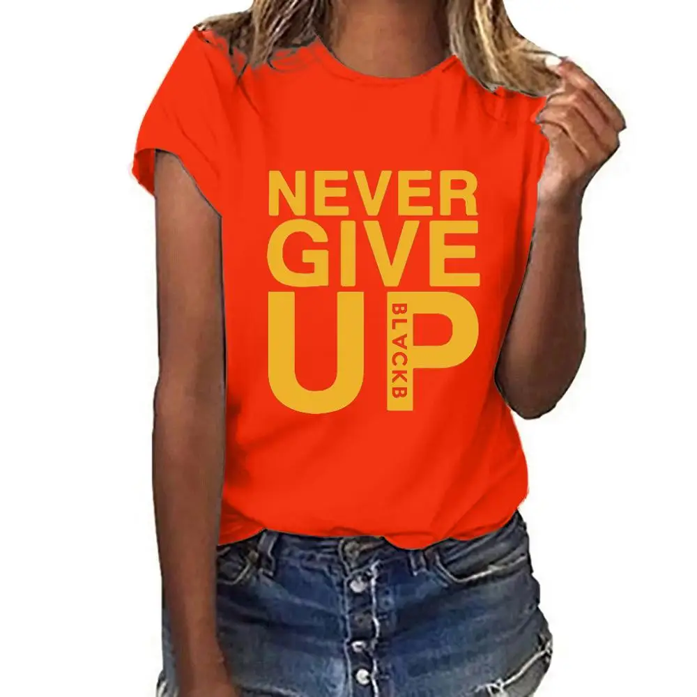 Женская футболка с надписью NEVER GIVE UP футболки коротким рукавом женские брендовые