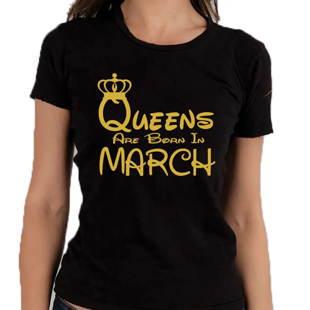 Женские топы Queens Are Born In MARCH Футболка женская футболка лучший день рождения