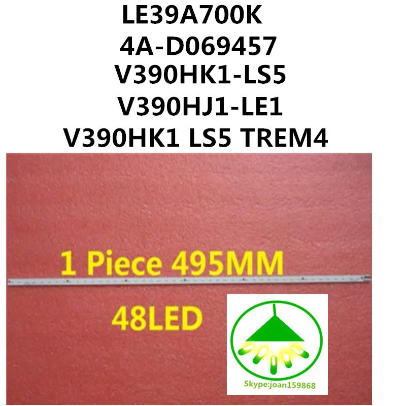 Новинка 1 шт. LE39A700K 4A-D069457 V390HK1-LS5 светодиодная подсветка = 495 мм 48 Светодиодный