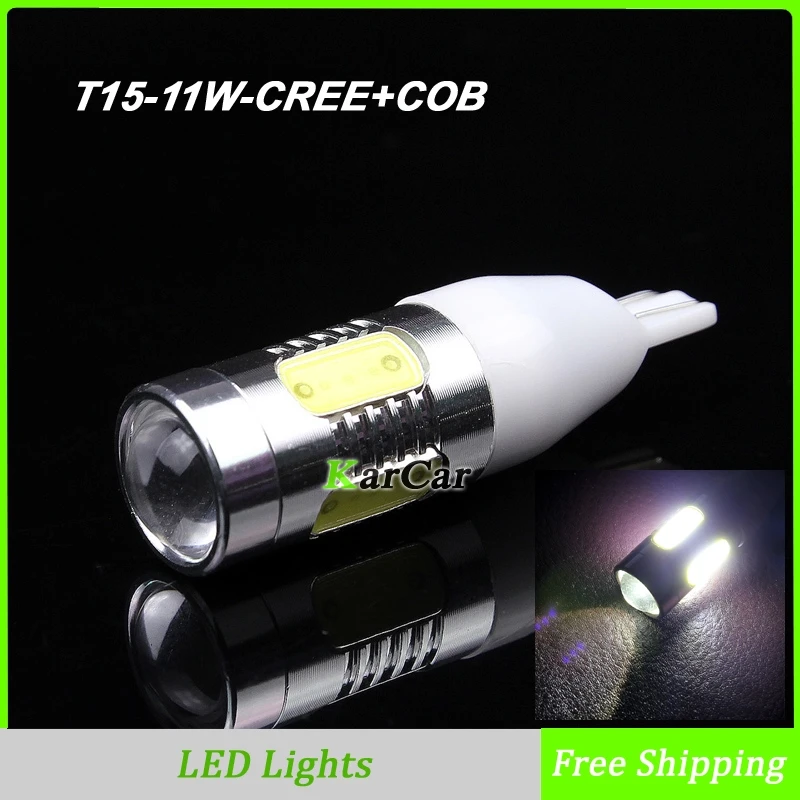 11 Вт T15 CREE Chip R5 + COB с объективом светодиодный задний фонарь 12В W16W 921 парковочные