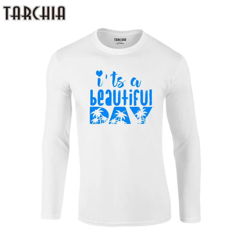 

TARCHIA 2021 New Short Sleeve Clothing T-Shirt Quality T Shirts it's A Beautiful Day Men Print Long Sleeve O Neck Tshirt Shirts