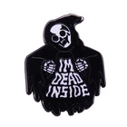 Grim Reaper pin I'm dead inside Забавный значок для умственного здоровья Готическая тревога гранж идея
