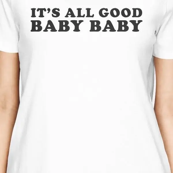Женская футболка в стиле Харадзюку It's All Good Baby белая хипстерская свободная с