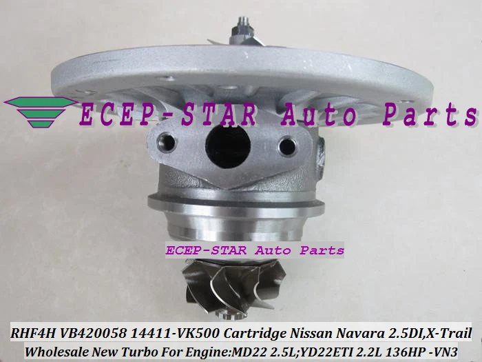 

Turbo CHRA Cartridge RHF4H VN3 VA420058 14411-VK500 14411VK500 Turbocharger For NISSAN Navara 2.5L X-Trail MD22 YD22ETI 2.2L