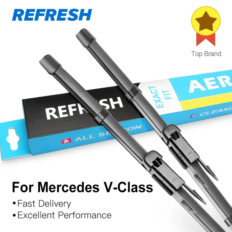 REFRESH Щетки стеклоочистителя для Mercedes Benz V Class Vito Viano W639 W447 V200 V220 V250 109 110 111 114 116 119 126 2.0