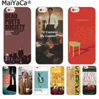 maiyaca dead poets society tv cute phone case for apple iphone 11 pro 8 7 66s plus x 5s se xs xr xs max cover