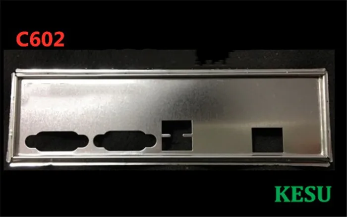 Новый I/O щит задняя пластина шасси кронштейн материнской платы для C602 сервер