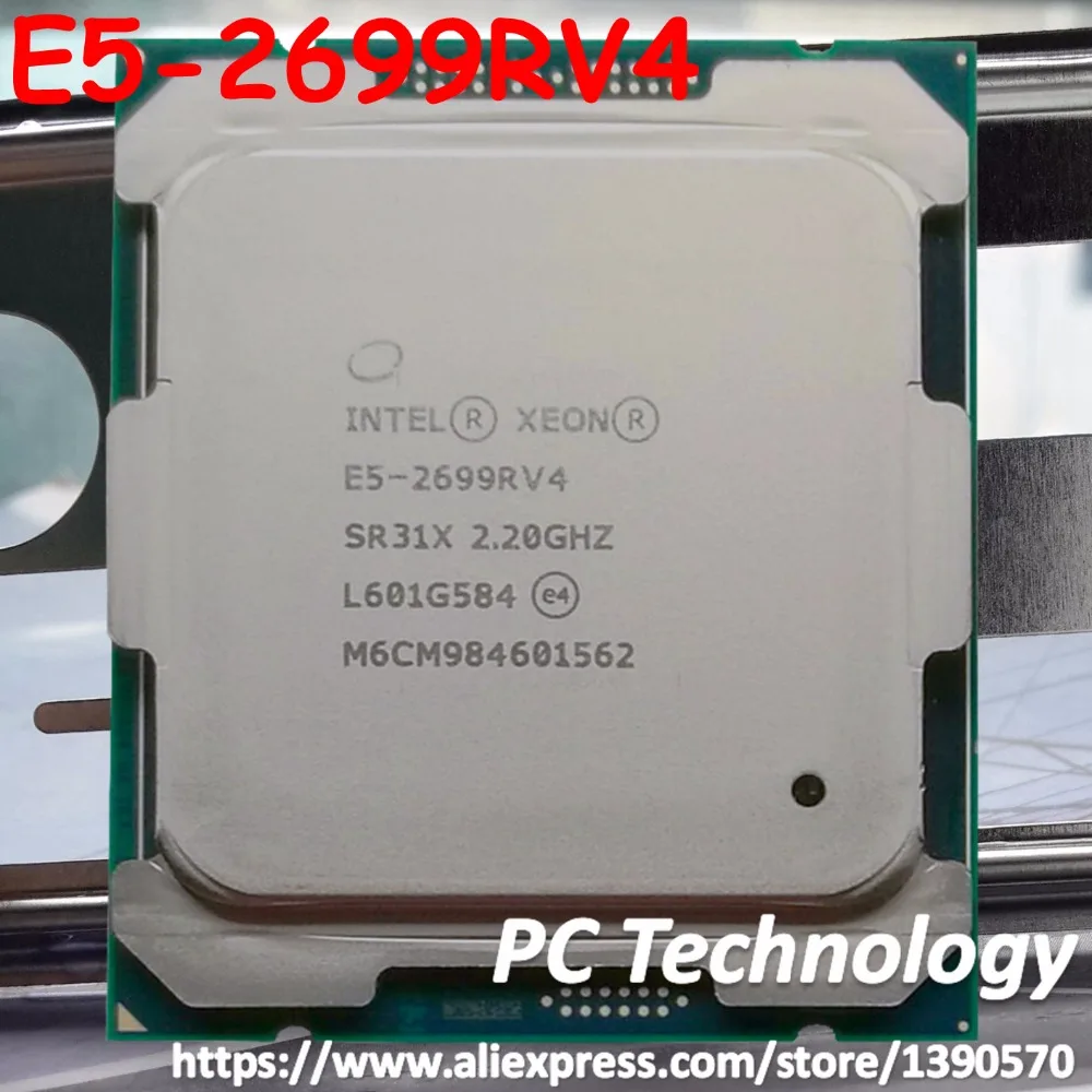 Оригинальный Intel Xeon E5-2699RV4 V4 OEM версия 22 ядра 2 20 ГГц 55 МБ 1 год гарантии E5 2699R |
