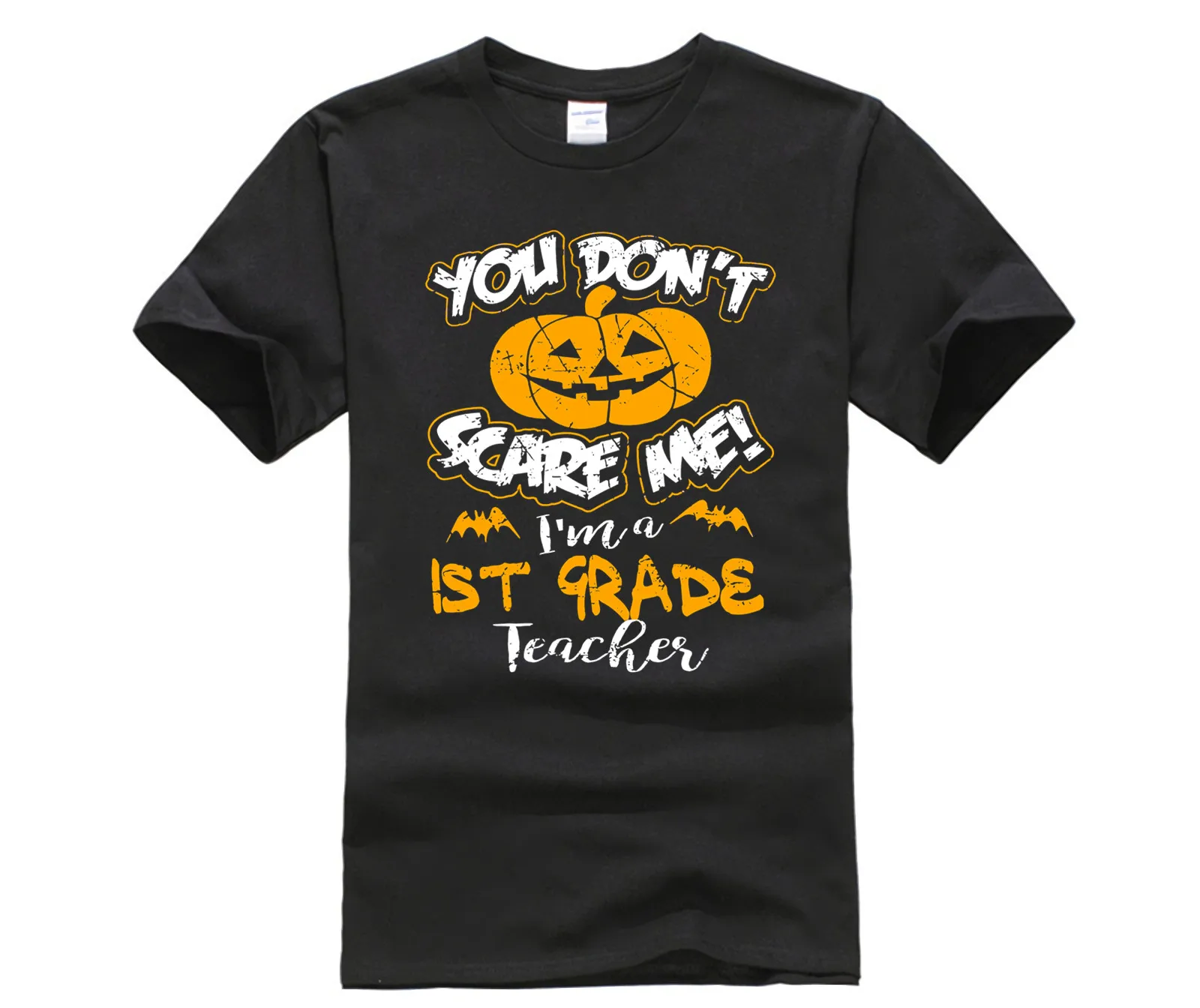 

Cotton fashion 2019 trend T-shirt You Don't Scare Me I'm a 1st Grade Teacher Halloween T Shirt personality T-shirt
