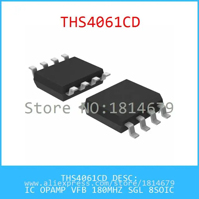 Бесплатная Доставка 1 Шт./лот THS4061CD IC ОПЕРАЦИОННЫЕ УСИЛИТЕЛИ VFB 180 МГЦ SGL 8 SOIC 4061 THS4061