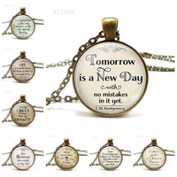 tomorrow is a new day quote necklace anne of green gables inspirational quote retro style glass jewelry accessories