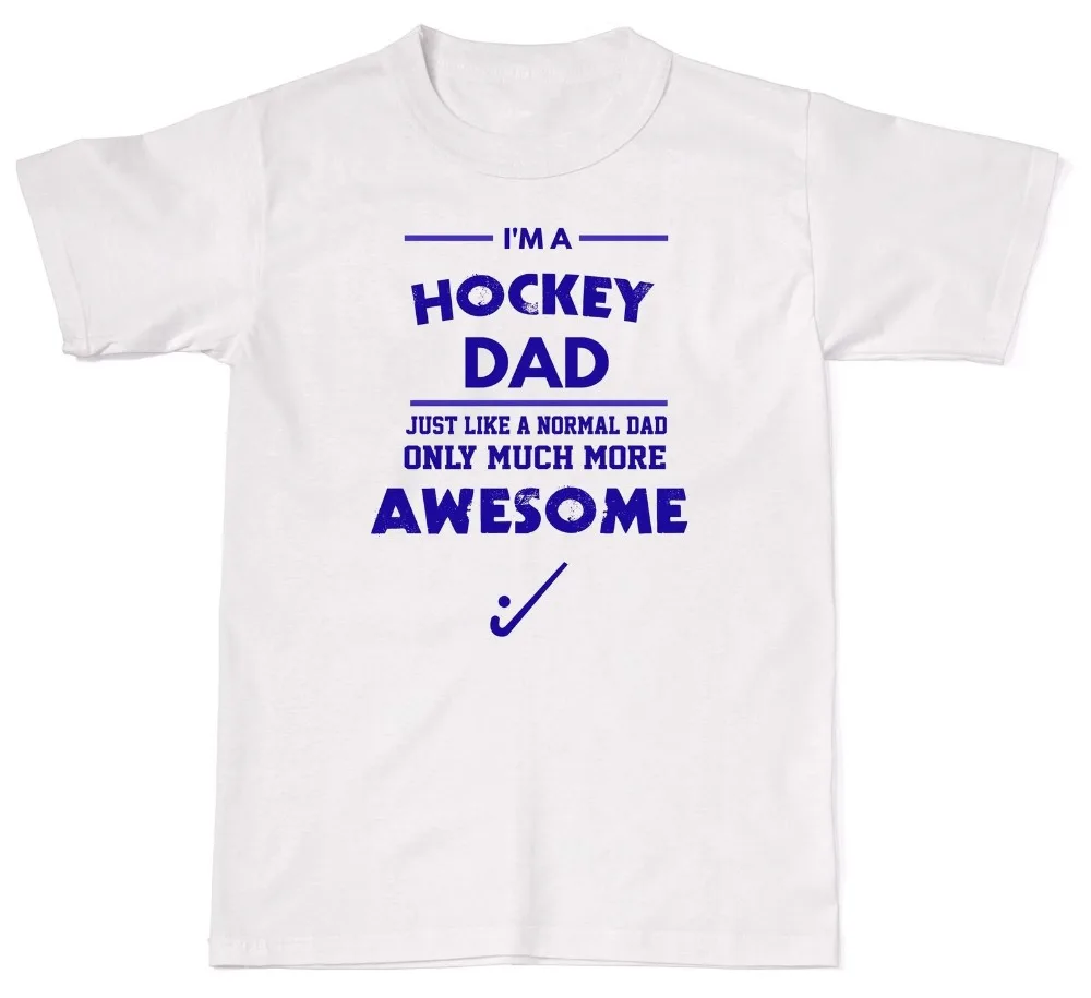

Brand New 2019 Summer Mens Short Sleeve Cool Casual I'M A Hockeier Dad Like A Normal Only Awesome Cotton T Shirt T-Shirt Cute T