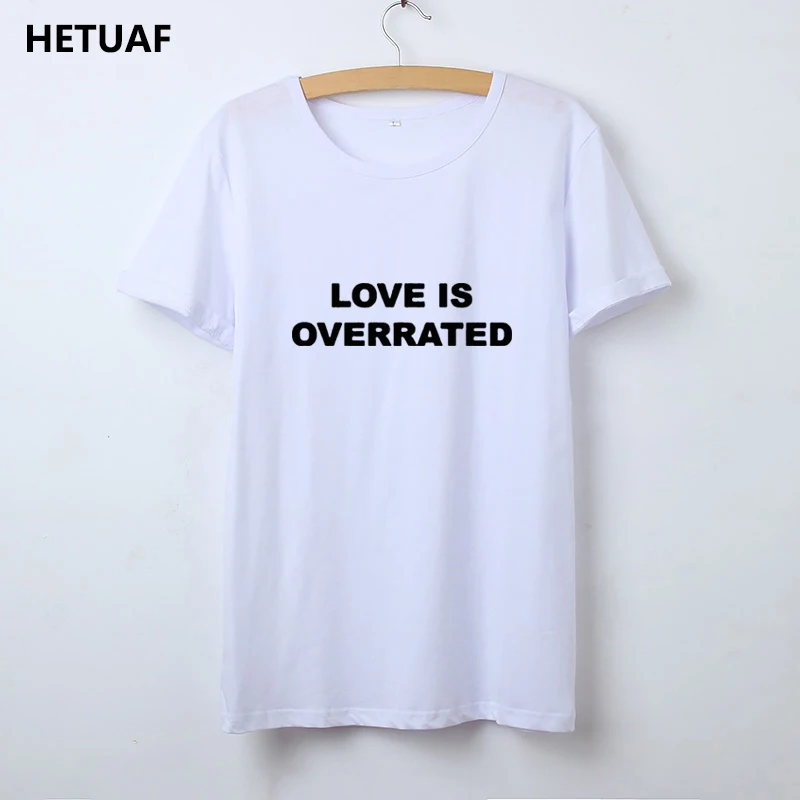 

HETUAF Love Is Overrated футболка Топы Tumblr модные Забавные футболки для женщин Harajuku в стиле «панк-рок»; Футболка Femme, Прямая поставка