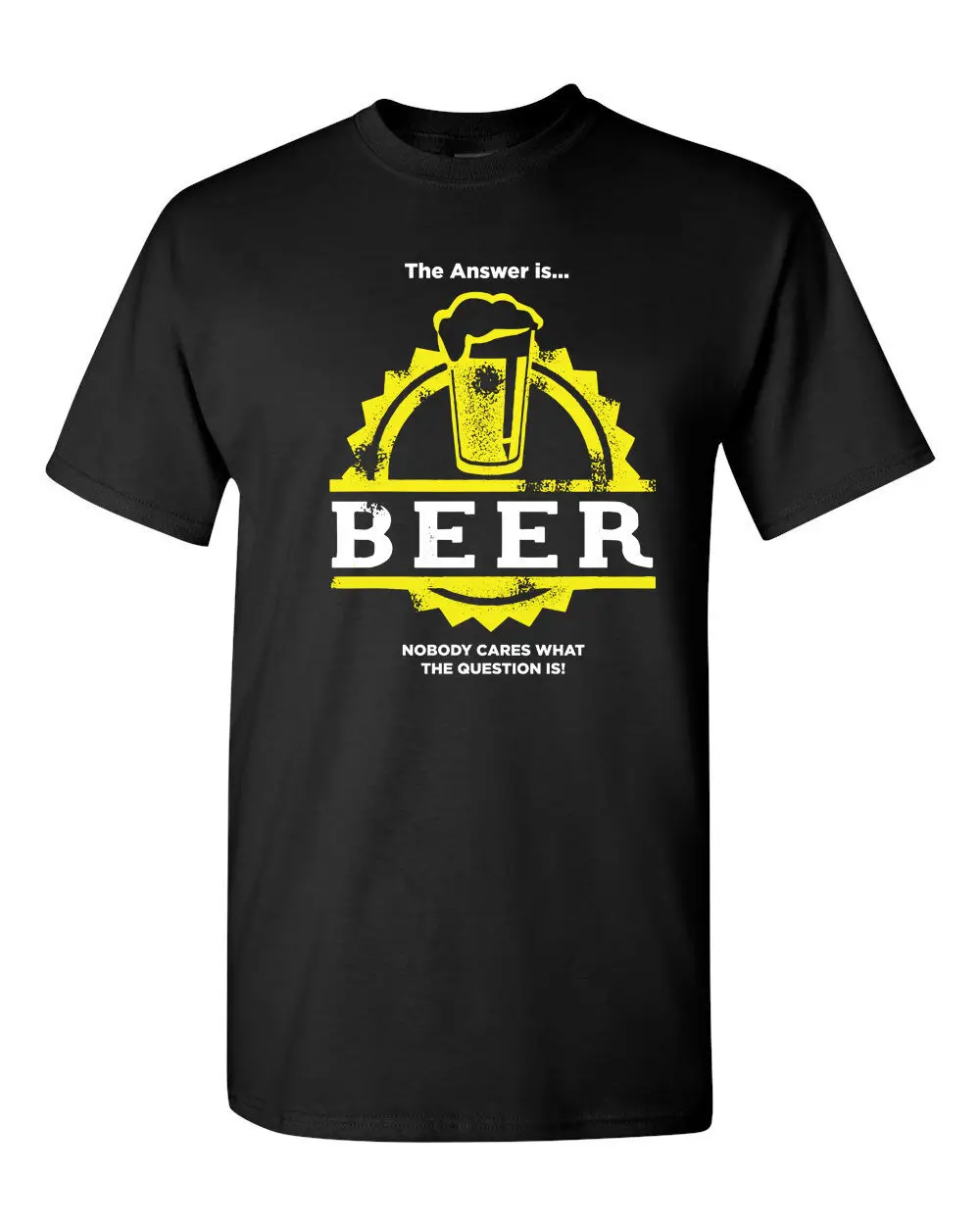 BEER The Answer Nobody Cares What the Question is Мужская футболка 1433 | одежда