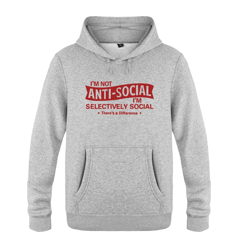 I'm Not Anti-social-I'm селективно Social забавные толстовки мужские мужские с капюшоном флисовый пуловер толстовки - Цвет: HUIY HOT